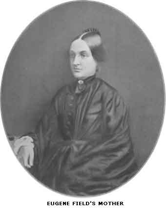 EUGENE
FIELD'S MOTHER.