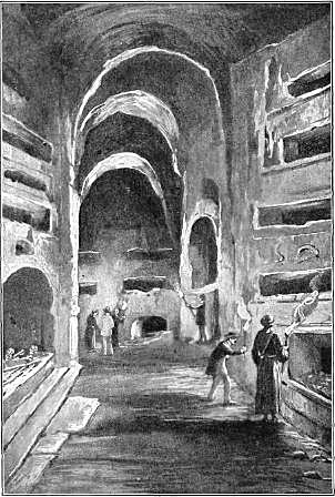 THE CATACOMBS
NEAR ROME

In these underground passages persecuted
Christians found a hiding place, held their
services, and buried their dead.