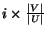 $i \times \frac{\vert V\vert}{\vert U\vert}$